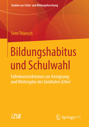 Buchcover Bildungshabitus und Schulwahl | Sven Thiersch | EAN 9783658041694 | ISBN 3-658-04169-2 | ISBN 978-3-658-04169-4