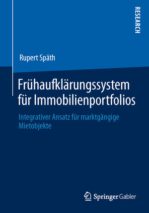 Buchcover Frühaufklärungssystem für Immobilienportfolios | Rupert Späth | EAN 9783658042479 | ISBN 3-658-04247-8 | ISBN 978-3-658-04247-9