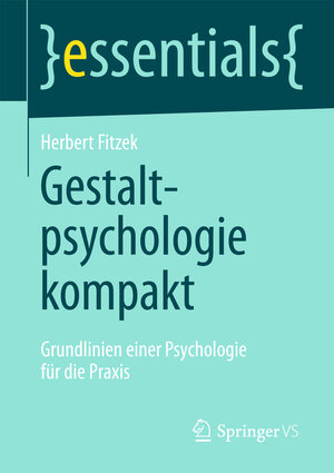 Buchcover Gestaltpsychologie kompakt | Herbert Fitzek | EAN 9783658042752 | ISBN 3-658-04275-3 | ISBN 978-3-658-04275-2