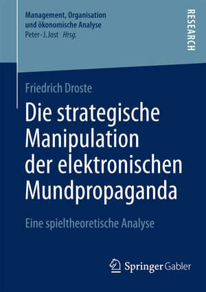 Buchcover Die strategische Manipulation der elektronischen Mundpropaganda | Friedrich Droste | EAN 9783658042905 | ISBN 3-658-04290-7 | ISBN 978-3-658-04290-5