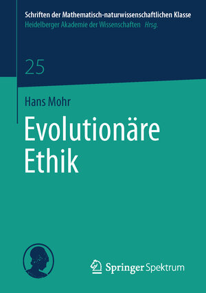 Buchcover Evolutionäre Ethik | Hans Mohr | EAN 9783658043193 | ISBN 3-658-04319-9 | ISBN 978-3-658-04319-3