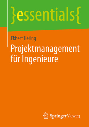 Buchcover Projektmanagement für Ingenieure | Ekbert Hering | EAN 9783658043803 | ISBN 3-658-04380-6 | ISBN 978-3-658-04380-3