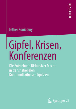 Buchcover Gipfel, Krisen, Konferenzen | Esther Konieczny | EAN 9783658046866 | ISBN 3-658-04686-4 | ISBN 978-3-658-04686-6