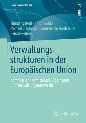 Buchcover Verwaltungsstrukturen in der Europäischen Union | Thurid Hustedt | EAN 9783658046903 | ISBN 3-658-04690-2 | ISBN 978-3-658-04690-3