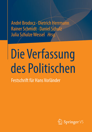 Buchcover Die Verfassung des Politischen  | EAN 9783658047849 | ISBN 3-658-04784-4 | ISBN 978-3-658-04784-9
