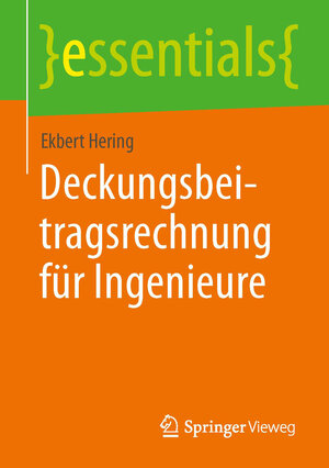 Buchcover Deckungsbeitragsrechnung für Ingenieure | Ekbert Hering | EAN 9783658048549 | ISBN 3-658-04854-9 | ISBN 978-3-658-04854-9