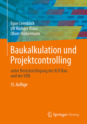 Buchcover Baukalkulation und Projektcontrolling | Egon Leimböck | EAN 9783658048716 | ISBN 3-658-04871-9 | ISBN 978-3-658-04871-6