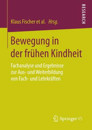 Buchcover Bewegung in der frühen Kindheit  | EAN 9783658051150 | ISBN 3-658-05115-9 | ISBN 978-3-658-05115-0