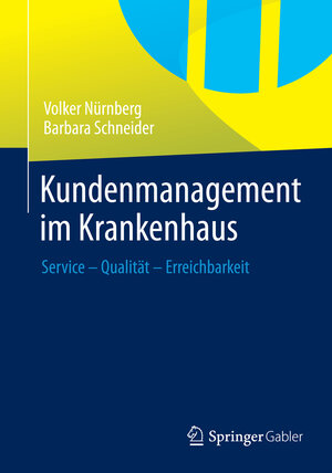 Buchcover Kundenmanagement im Krankenhaus | Volker Nürnberg | EAN 9783658051310 | ISBN 3-658-05131-0 | ISBN 978-3-658-05131-0