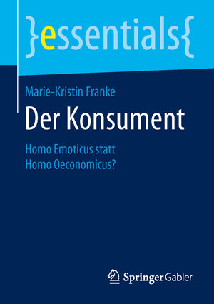 Buchcover Der Konsument | Marie-Kristin Franke | EAN 9783658051891 | ISBN 3-658-05189-2 | ISBN 978-3-658-05189-1