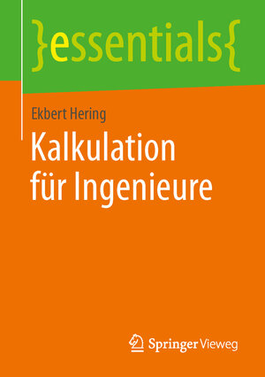 Buchcover Kalkulation für Ingenieure | Ekbert Hering | EAN 9783658051983 | ISBN 3-658-05198-1 | ISBN 978-3-658-05198-3