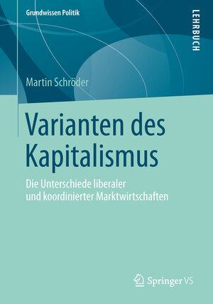 Buchcover Varianten des Kapitalismus | Martin Schröder | EAN 9783658052416 | ISBN 3-658-05241-4 | ISBN 978-3-658-05241-6