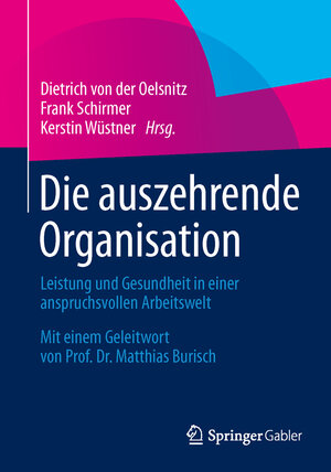 Buchcover Die auszehrende Organisation  | EAN 9783658053079 | ISBN 3-658-05307-0 | ISBN 978-3-658-05307-9