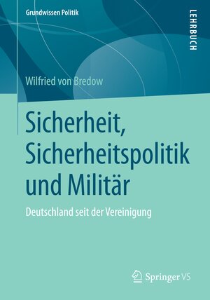 Buchcover Sicherheit, Sicherheitspolitik und Militär | Wilfried von Bredow | EAN 9783658053321 | ISBN 3-658-05332-1 | ISBN 978-3-658-05332-1