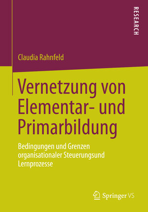 Buchcover Vernetzung von Elementar- und Primarbildung | Claudia Rahnfeld | EAN 9783658053918 | ISBN 3-658-05391-7 | ISBN 978-3-658-05391-8