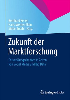 Buchcover Zukunft der Marktforschung  | EAN 9783658053994 | ISBN 3-658-05399-2 | ISBN 978-3-658-05399-4