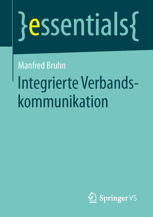 Buchcover Integrierte Verbandskommunikation | Manfred Bruhn | EAN 9783658055394 | ISBN 3-658-05539-1 | ISBN 978-3-658-05539-4