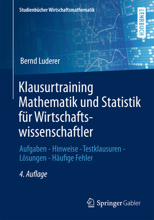 Buchcover Klausurtraining Mathematik und Statistik für Wirtschaftswissenschaftler | Bernd Luderer | EAN 9783658055462 | ISBN 3-658-05546-4 | ISBN 978-3-658-05546-2