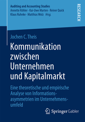 Buchcover Kommunikation zwischen Unternehmen und Kapitalmarkt | Jochen C. Theis | EAN 9783658055769 | ISBN 3-658-05576-6 | ISBN 978-3-658-05576-9