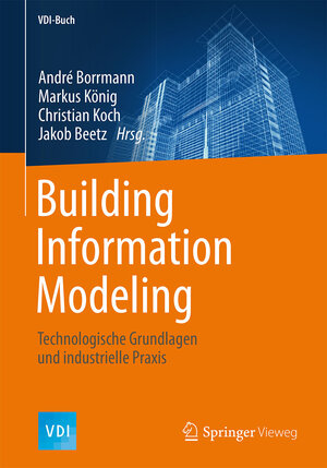 Buchcover Building Information Modeling  | EAN 9783658056063 | ISBN 3-658-05606-1 | ISBN 978-3-658-05606-3
