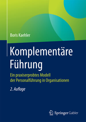 Buchcover Komplementäre Führung | Boris Kaehler | EAN 9783658058821 | ISBN 3-658-05882-X | ISBN 978-3-658-05882-1