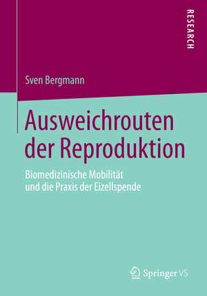 Buchcover Ausweichrouten der Reproduktion | Sven Bergmann | EAN 9783658059095 | ISBN 3-658-05909-5 | ISBN 978-3-658-05909-5