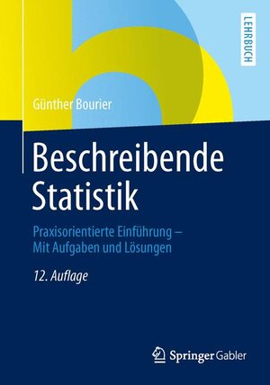 Buchcover Beschreibende Statistik | Günther Bourier | EAN 9783658059156 | ISBN 3-658-05915-X | ISBN 978-3-658-05915-6