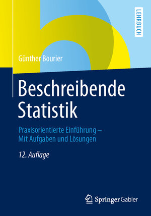 Buchcover Beschreibende Statistik | Günther Bourier | EAN 9783658059163 | ISBN 3-658-05916-8 | ISBN 978-3-658-05916-3