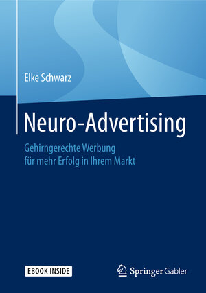 Buchcover Neuro-Advertising | Elke Schwarz | EAN 9783658060763 | ISBN 3-658-06076-X | ISBN 978-3-658-06076-3
