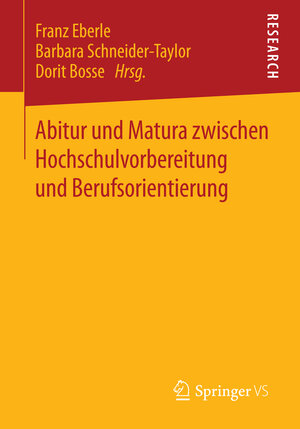 Buchcover Abitur und Matura zwischen Hochschulvorbereitung und Berufsorientierung  | EAN 9783658060893 | ISBN 3-658-06089-1 | ISBN 978-3-658-06089-3