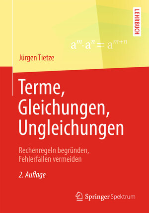 Buchcover Terme, Gleichungen, Ungleichungen | Jürgen Tietze | EAN 9783658061920 | ISBN 3-658-06192-8 | ISBN 978-3-658-06192-0
