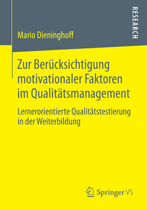 Buchcover Zur Berücksichtigung motivationaler Faktoren im Qualitätsmanagement | Mario Dieninghoff | EAN 9783658062903 | ISBN 3-658-06290-8 | ISBN 978-3-658-06290-3