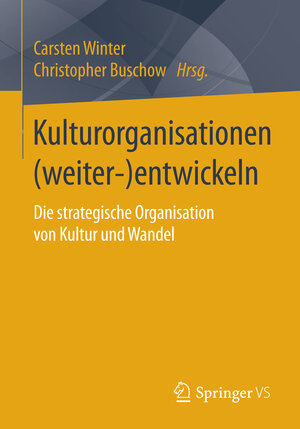Buchcover Kulturorganisationen (weiter-)entwickeln  | EAN 9783658064150 | ISBN 3-658-06415-3 | ISBN 978-3-658-06415-0