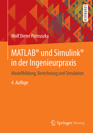 Buchcover MATLAB® und Simulink® in der Ingenieurpraxis | Wolf Dieter Pietruszka | EAN 9783658064198 | ISBN 3-658-06419-6 | ISBN 978-3-658-06419-8