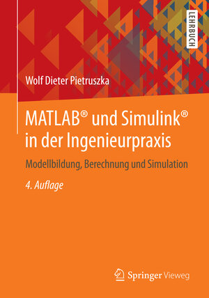 Buchcover MATLAB® und Simulink® in der Ingenieurpraxis | Wolf Dieter Pietruszka | EAN 9783658064204 | ISBN 3-658-06420-X | ISBN 978-3-658-06420-4