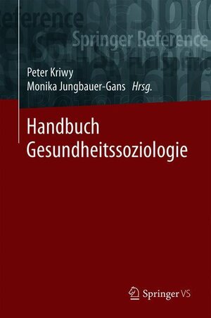 Buchcover Handbuch Gesundheitssoziologie  | EAN 9783658064211 | ISBN 3-658-06421-8 | ISBN 978-3-658-06421-1
