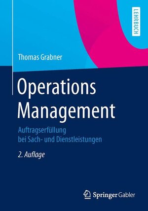 Buchcover Operations Management | Thomas Grabner | EAN 9783658064402 | ISBN 3-658-06440-4 | ISBN 978-3-658-06440-2