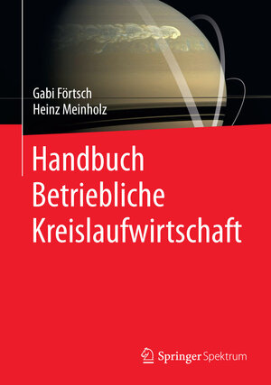 Buchcover Handbuch Betriebliche Kreislaufwirtschaft | Gabi Förtsch | EAN 9783658064457 | ISBN 3-658-06445-5 | ISBN 978-3-658-06445-7
