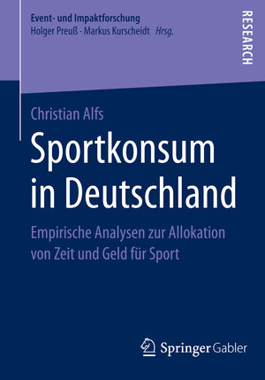 Buchcover Sportkonsum in Deutschland | Christian Alfs | EAN 9783658064723 | ISBN 3-658-06472-2 | ISBN 978-3-658-06472-3