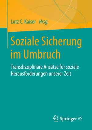 Buchcover Soziale Sicherung im Umbruch  | EAN 9783658065027 | ISBN 3-658-06502-8 | ISBN 978-3-658-06502-7