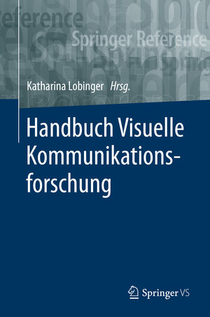 Buchcover Handbuch Visuelle Kommunikationsforschung  | EAN 9783658065089 | ISBN 3-658-06508-7 | ISBN 978-3-658-06508-9