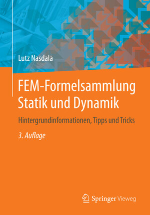 Buchcover FEM-Formelsammlung Statik und Dynamik | Lutz Nasdala | EAN 9783658066291 | ISBN 3-658-06629-6 | ISBN 978-3-658-06629-1