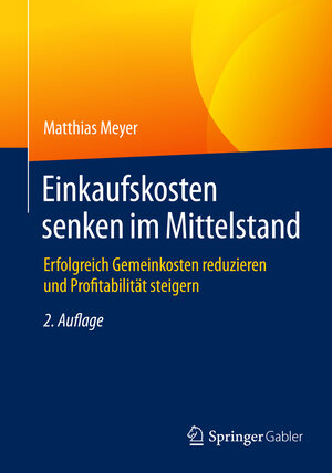 Buchcover Einkaufskosten senken im Mittelstand | Matthias Meyer | EAN 9783658066314 | ISBN 3-658-06631-8 | ISBN 978-3-658-06631-4