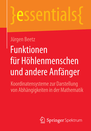 Buchcover Funktionen für Höhlenmenschen und andere Anfänger | Jürgen Beetz | EAN 9783658066857 | ISBN 3-658-06685-7 | ISBN 978-3-658-06685-7