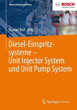 Buchcover Diesel-Einspritzsysteme Unit Injector System und Unit Pump System  | EAN 9783658067663 | ISBN 3-658-06766-7 | ISBN 978-3-658-06766-3