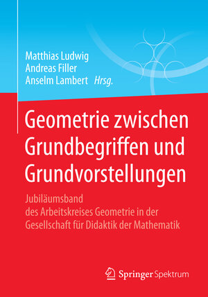 Buchcover Geometrie zwischen Grundbegriffen und Grundvorstellungen  | EAN 9783658068349 | ISBN 3-658-06834-5 | ISBN 978-3-658-06834-9