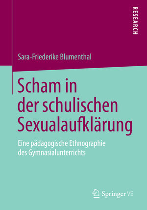Buchcover Scham in der schulischen Sexualaufklärung | Sara-Friederike Blumenthal | EAN 9783658068806 | ISBN 3-658-06880-9 | ISBN 978-3-658-06880-6