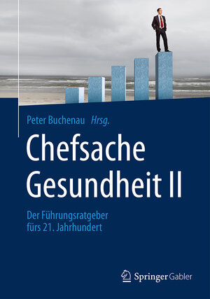 Buchcover Chefsache Gesundheit II  | EAN 9783658069629 | ISBN 3-658-06962-7 | ISBN 978-3-658-06962-9