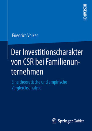Buchcover Der Investitionscharakter von CSR bei Familienunternehmen | Friedrich Völker | EAN 9783658071844 | ISBN 3-658-07184-2 | ISBN 978-3-658-07184-4