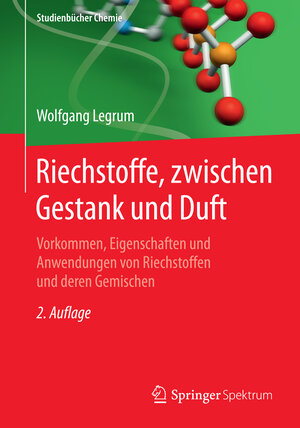 Buchcover Riechstoffe, zwischen Gestank und Duft | Wolfgang Legrum | EAN 9783658073091 | ISBN 3-658-07309-8 | ISBN 978-3-658-07309-1